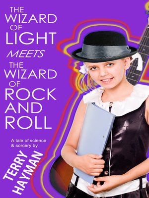 cover image of The Wizard of Light Meets the Wizard of Rock and Roll
